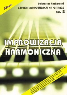 Sztuka improwizacji harmonicznej na gitarze cz. 2