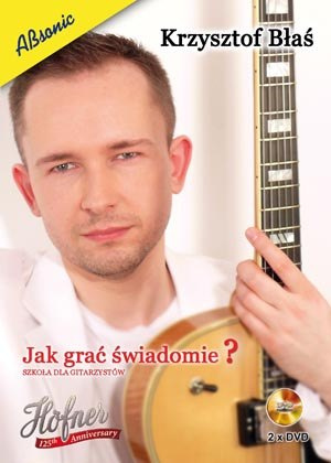 Jak grać świadomie gitara dla zaawansowanych 2xDVD