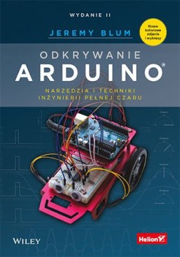 Odkrywanie Arduino. Narzędzia i techniki inżynierii pełnej czaru. Wydanie II
