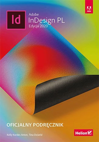 Adobe InDesign PL. Oficjalny podręcznik. Edycja 2020