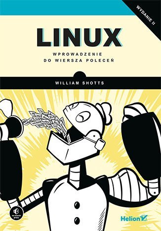 Linux. Wprowadzenie do wiersza poleceń. Wydanie II