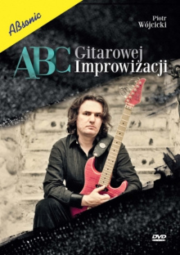 ABC Gitarowej Improwizacji DVD - Piotr Wójcicki