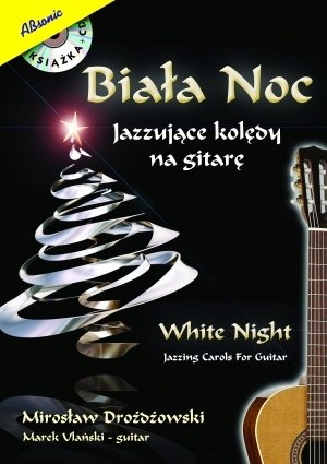 Biała noc - Jazzujące kolędy na gitarę - nuty + CD