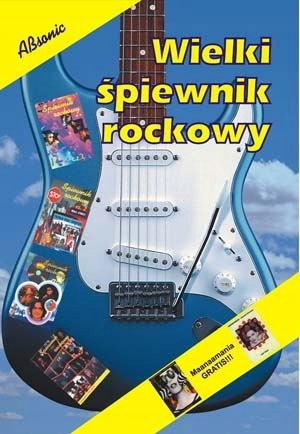 Wielki śpiewnik rockowy cz. 1