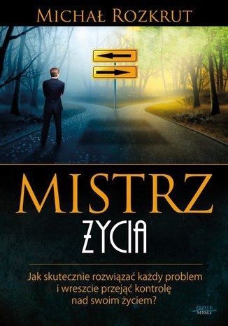 Mistrz życia - Michał Rozkrut