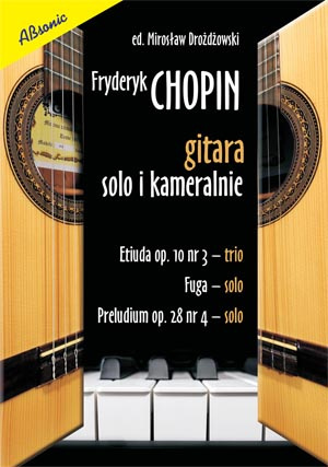 Fryderyk Chopin - gitara solo i kameralnie - nuty na gitarę klasyczną