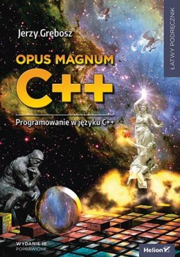 Opus magnum C++. Programowanie w języku C++. Wydanie III poprawione (komplet)