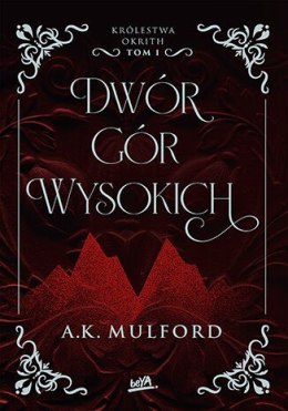 Dwór Gór Wysokich. Królestwa Okrith #1