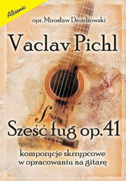 Vaclav Pichl - Sześć fug op. 41 na gitarę