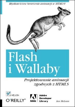 Flash i Wallaby. Projektowanie animacji zgodnych z HTML5