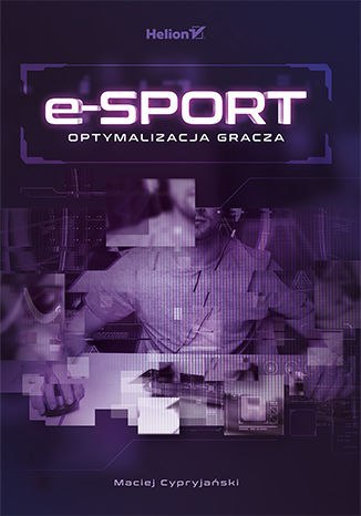E-sport. Optymalizacja gracza